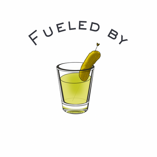 Fueled By... Pickle Juice